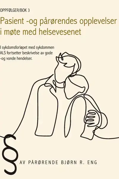 Oppfølger_Bok_3_-_Pasient_-_og_pårørendes_opplevelser_i_møte_med_helsevesenet