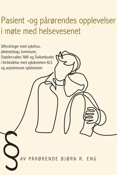 utfordringer med sykehus, pleieselskap, kommune, Statsforvalter, NAV og Sivilombudet i forbindelse med sykdommen ALS og autoimmune sykdommer