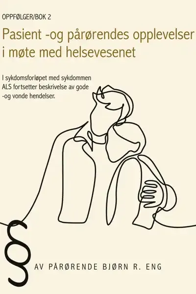 i sykdomsforløpet med sykdommen ALS fortsetter beskrivelse av gode -og vonde hendelser : oppfølger/bok 2